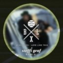 Bixel Boys - Love Like This (Steffi Graf Remix)