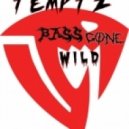 Temptz - Bass Gone Wild