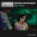 Armin van Buuren feat.Fiora vs. Orjan Nilsen - Waiting for the Amsterdam night (DJ FlaSh DanCe MashUp)