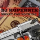 DJ Kopernik - Money for Nothing