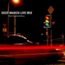 Andy Holensen - Deep in March Live Mix ()