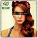 Lana Del Rey - Video Games (Happy Gutenberg Remix)