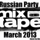 DJ Cubase - Russian Party Mixtape March 2013