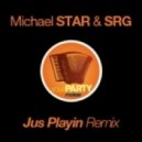 Michael STAR & SRG - Your Party Maker