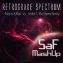 Norin & Rad Vs. Zedd Ft. Matthew Koma - Retrogade Spectrum