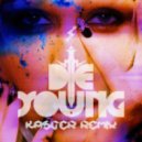 Ke$ha - Die Young