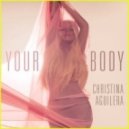 Christina Aguilera - Your Body