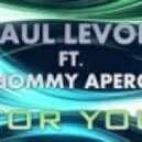 Paul Levon ft.Thommy Apergi - For You