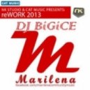 DJ BiGiCE - Marilena (reWORK 2013)