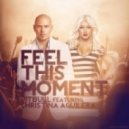 Pitbull ft. Christina Aguilera - Feel This Moment