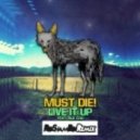 MUST DIE! & Sue Cho - Live It Up (RoShamBo Remix)