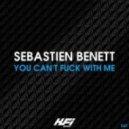 Sebastien Benett - You Can\'t Fuck With Me (#818 Remix)