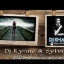 Dj Rynno feat. Sylvia - Chiar daca ai plecat (Dj Khan Remix)