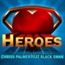 Chriss Palmer Feat. BlackSwan - Heroes