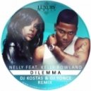 Nelly feat. Kelly Rowland - Dilemma (DJ Kostas & DJ Yonce Remix)