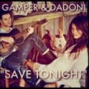 Eagle Eye Cherry - Save Tonight (GAMPER & DADONI Remix)
