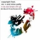 Copyright feat. Mr. V & Miss Patty - In Da Club (Mr.MILLOK Private Remake 2013)