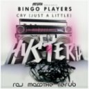 Bingo Players - Cry [Just A Little]