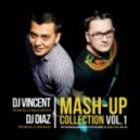 Yana En Fly vs DJ A-One & DJ Pitchugin - Put Your Hands Up! (Dj Vincent & Dj Diaz Mash-Up)