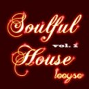 Looyso - Soulful House (vol. 1)