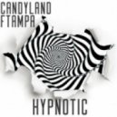 Candyland & FTampa - Hypnotic (E-Cologyk Remix)