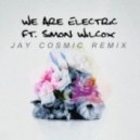 DVBBS - We Are Electric (Jay Cosmic Remix)