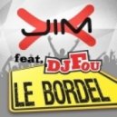 Jim-X ft. DJ Fou & Willy William - Le Bordel ()