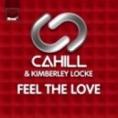 Cahill & Kimberley Locke - Feel The Love (eSQUIRE & Anton Powers Club Mix)