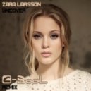 Zara Larsson - Uncover (C-BooL Remix)