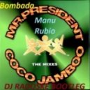 Mr. President ft Manu Rubio vs Bombada - Coco Jambo (DJ Radoske bootleg)