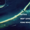 Estiva - Next Level (FI3RO Remix)
