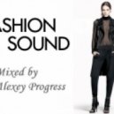 Alexey Progress - Fasion Sound vol.5 ()