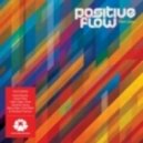 Positive Flow - Do What I Do