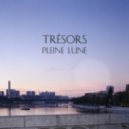 Tresors - Pleine Lune (Anoraak remix)