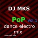 DJ MKS - Pop Dance Electro Mix vol.1 ()