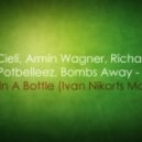 Ralph Cieli, Armin Wagner, Richard Klein vs The Potbelleez, Bombs Away - Saved In A Bottle (Ivan Nikorts Mashup)