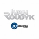 DJ Ivan Roudyk - Electrica 462 (Weekly Dance Music Podcast)