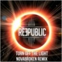 Reepublic - Turn Off The Light (Novabroken Remix)