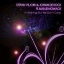 Stefan Viljoen & Johan De Kock feat. Nanje Nowack - Its Raining (Sylencial Mix)