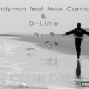 Handyman feat Max Carnage, D-Lime - Through Dreams
