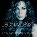 Leona Lewis - Glassheart (Ilya Averyanov Remix)