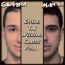 Calavera & Manya - Extend The Weekend Classic Vol.1 [31.03.2013] ()