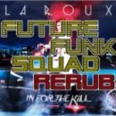 La Roux - In For The Kill