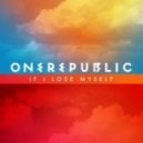 One Republic - If I Lose Myself