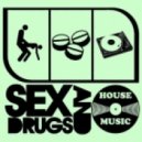 Sex, Drugs & House Music - I\'ve Got The Power ()