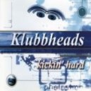 Klubbheads - Kickin Hard 2013