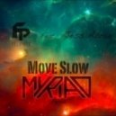 Felxprod ft. Jess Abram - Move Slow (Myriad Remix)
