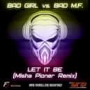Bad Girl vs. Bad M.F. - Let It Be