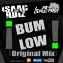 Isaac Ruiz Dj & L.B - Bum Low (Original Mix)