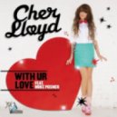 Cher Lloyd (feat. Mike Posner) - With Ur Love (Alex Gaudino & Jason Rooney Club Mix)